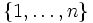 \{1,\ldots,n\}