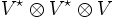 V^\star\otimes V^\star\otimes V