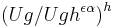 \left(Ug/Ug h^{\epsilon\alpha}\right)^h