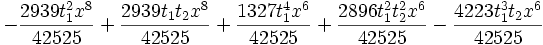 -\frac{2939 t_1^2    x^8}{42525}+\frac{2939 t_1 t_2 x^8}{42525}+\frac{1327 t_1^4 x^6}{42525}+\frac{2896 t_1^2 t_2^2    x^6}{42525}-\frac{4223 t_1^3 t_2 x^6}{42525}