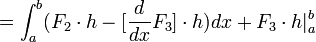  = \int_a^b (F_2 \cdot h - [\frac{d}{dx} F_3] \cdot h) dx  + F_3 \cdot h |_a^b