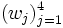 (w_j)_{j=1}^4