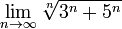 \lim_{n \to \infty} \sqrt[n]{3^n + 5^n}