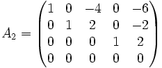 A_2=\begin{pmatrix}1&0&-4&0&-6\\0&1&2&0&-2\\0&0&0&1&2\\0&0&0&0&0 \end{pmatrix}