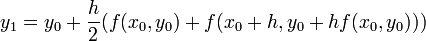 y_1 = y_0 +\frac{h}{2}(f(x_0, y_0) + f(x_0 + h, y_0 + hf(x_0, y_0)))