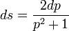 ds = \frac{2 dp}{p^2 + 1}