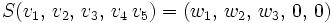 S(v_1,\,v_2,\,v_3,\,v_4\,v_5)=(w_1,\,w_2,\,w_3,\,0,\,0)