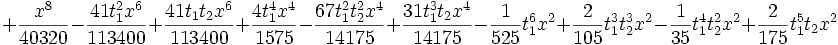 +\frac{x^8}{40320}-\frac{41 t_1^2 x^6}{113400}+\frac{41 t_1 t_2 x^6}{113400}+\frac{4 t_1^4 x^4}{1575}-\frac{67 t_1^2 t_2^2 x^4}{14175}+\frac{31 t_1^3 t_2 x^4}{14175}-\frac{1}{525} t_1^6 x^2+\frac{2}{105} t_1^3 t_2^3 x^2-\frac{1}{35} t_1^4 t_2^2 x^2+\frac{2}{175} t_1^5 t_2 x^2