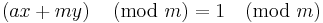 \left(ax + my\right) \pmod{m} = 1\pmod{m}