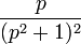 \frac{p}{(p^2+1)^2}