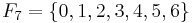 \,\!F_7 = \{ 0, 1,2,3,4,5,6 \}
