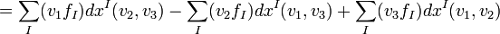 = \sum_I (v_1 f_I)dx^I(v_2,v_3) - \sum_I (v_2 f_I)dx^I(v_1,v_3) + \sum_I (v_3 f_I)dx^I(v_1,v_2)