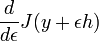  \frac{d}{d \epsilon } J(y + \epsilon h) 