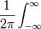 \frac{1}{2\pi}\int_{-\infty}^\infty