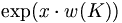 \exp(x\cdot w(K))