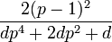 \frac{2 (p-1)^2}{d p^4 + 2 d p^2 + d}