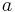 a\!