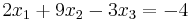2x_1 + 9x_2 - 3x_3 = -4\!