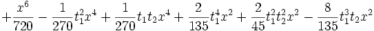 +\frac{x^6}{720}-\frac{1}{270} t_1^2 x^4+\frac{1}{270} t_1 t_2 x^4+\frac{2}{135} t_1^4 x^2+\frac{2}{45} t_1^2 t_2^2 x^2-\frac{8}{135} t_1^3 t_2 x^2