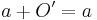 \,\! a + O' = a