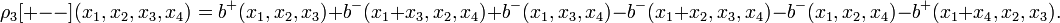 \rho_3[+--](x_1,x_2,x_3,x_4) = b^+(x_1,x_2,x_3) + b^-(x_1+x_3,x_2,x_4) + b^-(x_1,x_3,x_4)- b^-(x_1+x_2,x_3,x_4) - b^-(x_1,x_2,x_4) - b^+(x_1+x_4,x_2,x_3). 