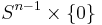 S^{n-1}\times\{0\}