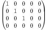 \begin{pmatrix}1&0&0&0&0\\0&1&0&0&0\\0&0&1&0&0\\0&0&0&0&0\end{pmatrix}