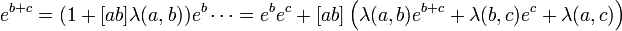 e^{b+c}=(1+[ab]\lambda(a,b))e^b\cdots = e^be^c+[ab]\left(\lambda(a,b)e^{b+c}+\lambda(b,c)e^c+\lambda(a,c)\right)