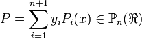 P = \sum_{i=1}^{n+1} y_i P_i(x) \in \mathbb P_n(\real)