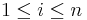 1 \le i \le n