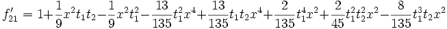 f'_{21}=1+\frac{1}{9} x^2 t_1 t_2-\frac{1}{9} x^2 t_1^2 -\frac{13}{135} t_1^2 x^4+\frac{13}{135} t_1 t_2 x^4+\frac{2}{135}    t_1^4 x^2+\frac{2}{45} t_1^2 t_2^2 x^2-\frac{8}{135} t_1^3 t_2 x^2