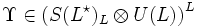 \Upsilon\in \left(S(L^\star)_L\otimes U(L)\right)^L