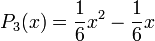 P_3(x) = \frac16 x^2 - \frac16 x