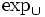 \exp_\cup