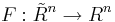 F&nbsp;:\tilde R^n \rightarrow R^n